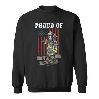 Proud Of Daddy Firefighter Funny Fathers Day Gift Dad Hero Sweatshirt - Seseable