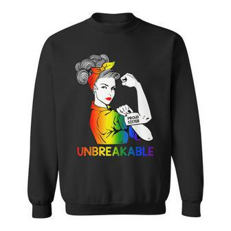 Proud Sister Lgbt Strong Woman Unbreakable Rainbow Gay Pride Men Women Sweatshirt Graphic Print Unisex - Seseable
