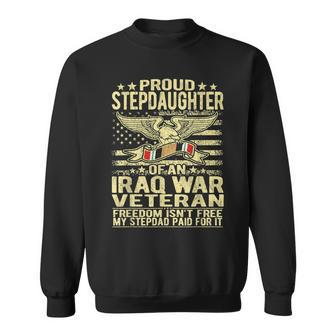 Proud Stepdaughter Of Iraq Veteran Military Veterans Family Men Women Sweatshirt Graphic Print Unisex | Seseable CA