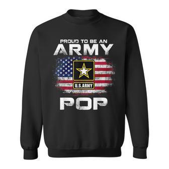 Proud To Be An Army Pop With American Flag Gift Veteran Men Women Sweatshirt Graphic Print Unisex - Thegiftio UK