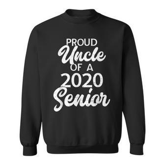 Proud Uncle Of A 2020 Senior High School Graduate Gift Sweatshirt