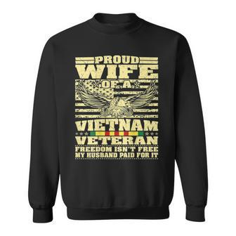 Proud Wife Of Vietnam Veteran - Military Freedom Isnt Free Men Women Sweatshirt Graphic Print Unisex - Seseable