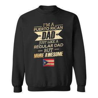Puerto Rican Dad Is Much Cooler Fathers Day Sweatshirt - Seseable