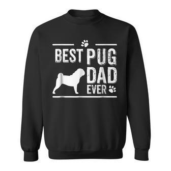 Pug Dad  Best Dog Owner Ever Gift For Mens Sweatshirt