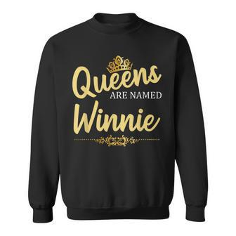 Queens Are Named Winnie Personalized Funny Birthday Gift Sweatshirt - Seseable
