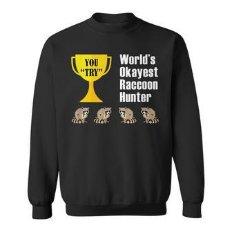 Raccoon Coon Hunting Gift - Funny Okayest Hunter Men Women Sweatshirt Graphic Print Unisex - Seseable