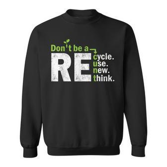 Recycle Reuse Renew Rethink Crisis Activism Earth Day Sweatshirt | Mazezy