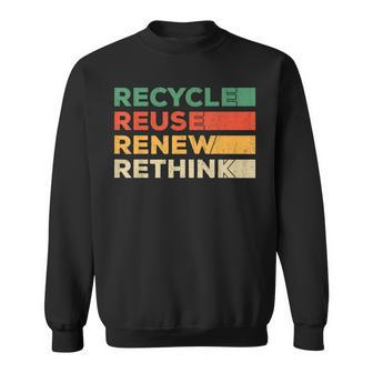 Recycle Reuse Renew Rethink Retro Recycle Earth Day Sweatshirt | Mazezy