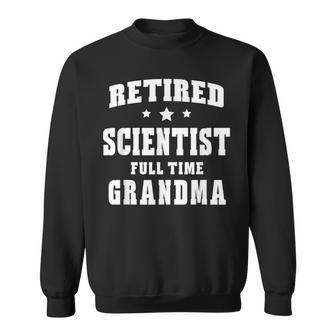 Retired Scientist Full Time Grandma Womens Men Women Sweatshirt Graphic Print Unisex - Seseable