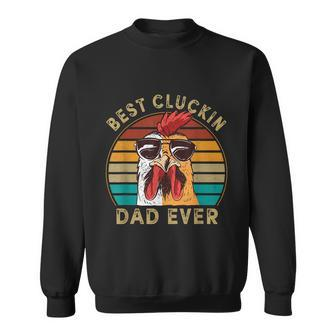 Retro Best Cluckin Dad Ever Chicken Dad Rooster Father Sweatshirt - Monsterry DE