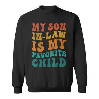 Retro Groovy My Son In Law Is My Favorite Child Son In Law Sweatshirt | Mazezy AU