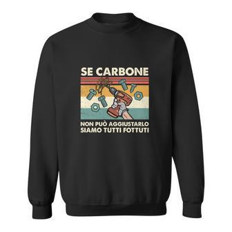 Retro Mechaniker Italienisch-Spruch Sweatshirt - SE CARBONE Fixiert Es Nicht - Seseable