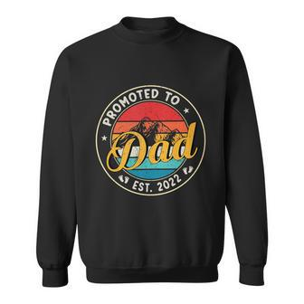 Retro New Dad First Dad Promoted To Dad Est 2022 Sweatshirt - Monsterry UK