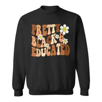 Retro Pretty Black And Educated I Am The Strong African Sweatshirt - Seseable