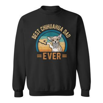 Retro Vintage Best Chihuahua Dad Ever Dog Daddy Doggy Sweatshirt - Seseable