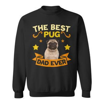 Retro Vintage Best Pug Dad Ever Fathers Day Gift Gift For Mens Sweatshirt