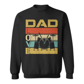 Retro Vintage Dad Love Drums Funny Fathers Day Cool Gift Sweatshirt - Seseable