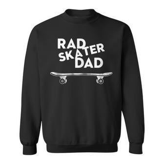 Retro Vintage Rad Skater Dad Skateboard Sweatshirt - Seseable