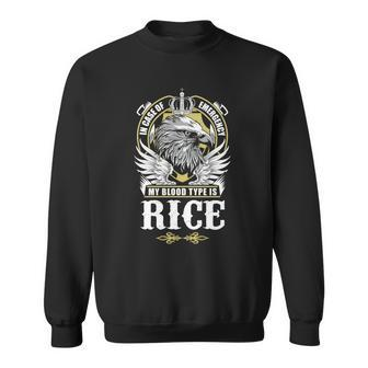 Rice Name T - In Case Of Emergency My Blood Sweatshirt - Seseable