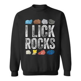 Rock Collecting I Lick Rocks Collector Geology Geologist Sweatshirt | Mazezy