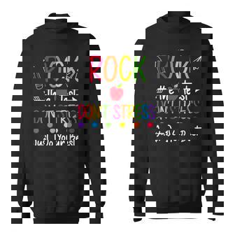 Rock The Test Dont Stress Just Do Your Best Funny Testing Sweatshirt | Mazezy