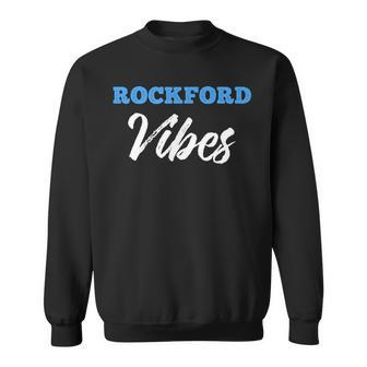 Rockford Vibes Simple City Rockford Sweatshirt | Mazezy