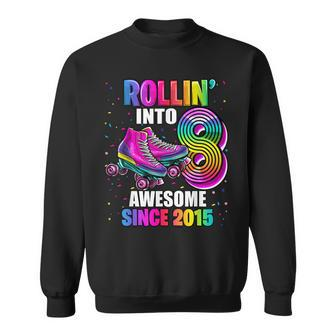 Rollin Into 8 Awesome 2015 Roller Skating 8Th Birthday Girls Sweatshirt | Mazezy