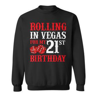 Rolling In Vegas For My 21St Birthday Las Vegas Birthday Men Women Sweatshirt Graphic Print Unisex - Thegiftio UK
