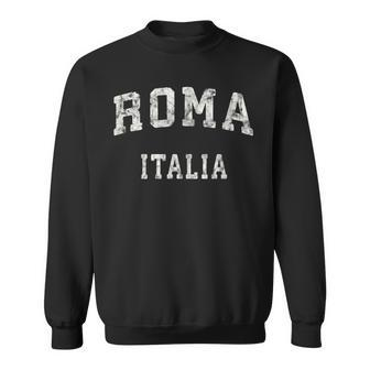 Rome Italy Vintage Roma Italia Sports Design Sweatshirt - Seseable