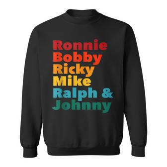 Ronnie Bobby Ricky Mike Ralph And Johnny 80S Hip-Hop Meme Sweatshirt | Mazezy