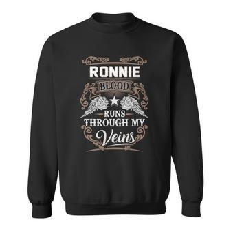 Ronnie Name T - Ronnie Blood Runs Through My Sweatshirt - Seseable