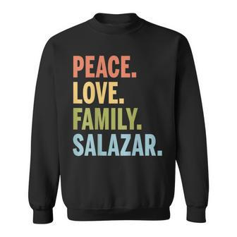 Salazar Peace Love Family Matching Last Name Sweatshirt - Seseable