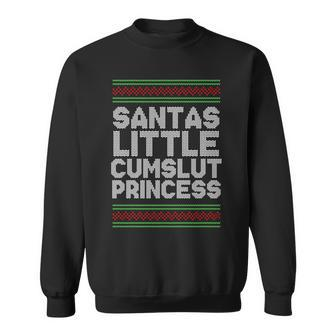 Santas Little Cumslut Princess Xmas Ugly Sweater Sweatshirt - Monsterry