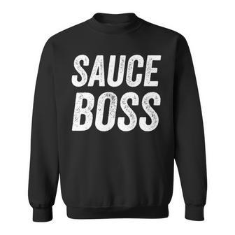 Sauce Boss Chef Bbq Cook Food Humorous V2 Sweatshirt - Seseable