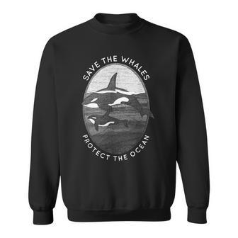 Save The Whales Protect The Ocean Orca Killer Whales Sweatshirt | Mazezy