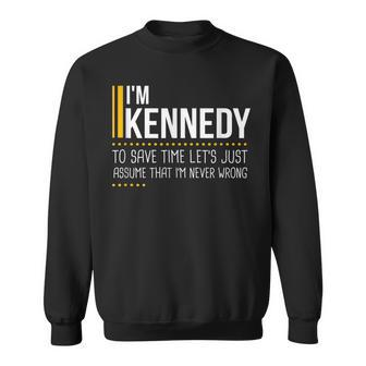 Save Time Lets Assume Kennedy Is Never Wrong Funny Men Name Men Women Sweatshirt Graphic Print Unisex - Thegiftio UK