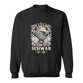 Schwab Name T - In Case Of Emergency My Bloo Sweatshirt - Seseable