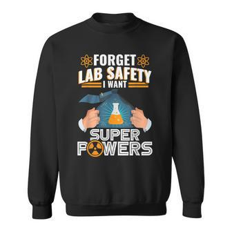 Science Chemistry Forget Lab Safety Superpowers Men Women Sweatshirt Graphic Print Unisex - Thegiftio UK