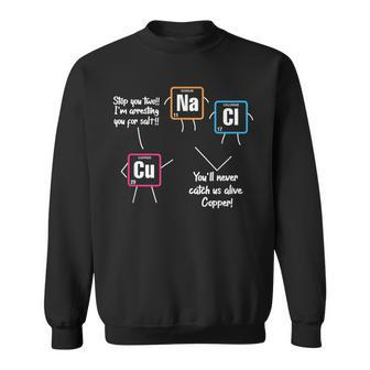 Science Chemistry Teacher Funny Cu Na Cl Chemical Elements Men Women Sweatshirt Graphic Print Unisex - Seseable