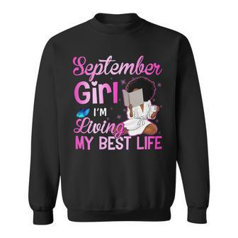 September Girl Living My Best Life Sweatshirt - Seseable