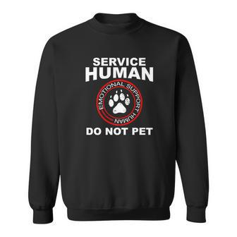 Service Human Funny Dog Owner Emotional Support Human Men Women Sweatshirt Graphic Print Unisex - Thegiftio UK