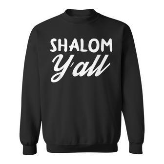 Shalom Yall- Jewish Sweatshirt - Seseable