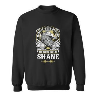 Shane Name - In Case Of Emergency My Blood Sweatshirt - Seseable