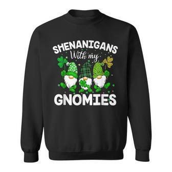 Shenanigans With My Gnomies St Patricks Day Gnome Funny Sweatshirt - Seseable