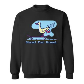 Shred For Bread Duck Skateboarding Funny Skater Meme Skating Men Women Sweatshirt Graphic Print Unisex - Seseable