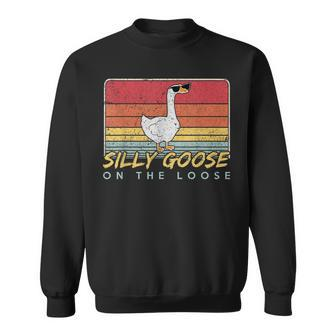Silly Goose On The Loose Funny Silly Goose University  Sweatshirt