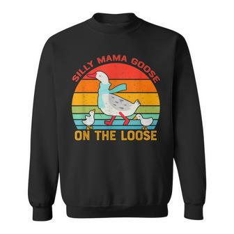 Silly Mama Goose On The Loose Funny Vintage Vibe Goose Sweatshirt | Mazezy