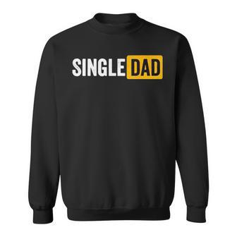 Single Dad V2 Sweatshirt | Mazezy