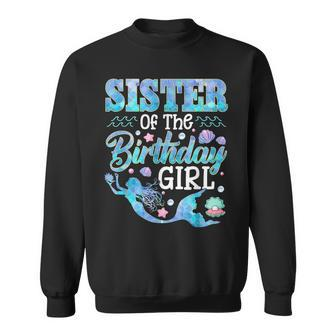 Sister Of The Birthday Mermaid Family Matching Party Squad Men Women Sweatshirt Graphic Print Unisex - Seseable