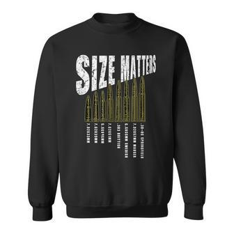 Size Matters Ammo Bullet Gun Rifle Caliber Funny Pun Sweatshirt | Mazezy